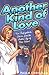 Another Kind Of Love