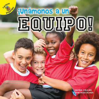 Rourke Educational Media Tiempo para descubrir (Time to Discover) ¡Unámonos a un equipo! (Spanish Edition)