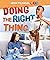 How to Deal Doing the Right...