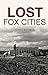 Lost Fox Cities