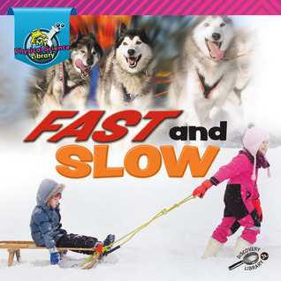 Rourke Educational Media My Physical Science Library Fast and Slow Reader