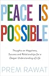 Peace Is Possible by Prem Rawat