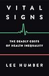 Vital Signs: The Deadly Costs of Health Inequality