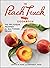 The Peach Truck Cookbook: 1...