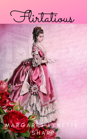 Flirtatious: A 'Pride and Prejudice' Variation Vignette