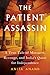 The Patient Assassin: A True Tale of Massacre, Revenge, and India's Quest for Independence