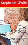 The Student: They met in class and hit it off but then she changed... (Let Me Take You Away)