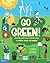 Go Green! by Liz Gogerly