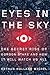 Eyes In The Sky: The Secret Rise of Gorgon Stare and How It Will Watch Us All