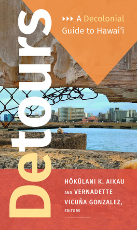 Detours: A Decolonial Guide to Hawai'i (Paperback)