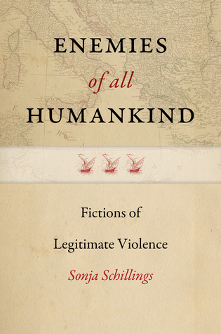 Enemies of All Humankind: Fictions of Legitimate Violence (Re-Mapping the Transnational: A Dartmouth Series in American)