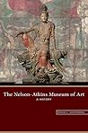 The Nelson-Atkins Museum of Art: A History