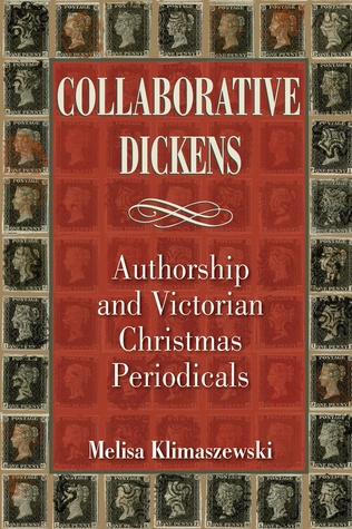 Collaborative Dickens: Authorship and Victorian Christmas Periodicals (Series in Victorian Studies)