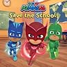 PJ Masks Save the School! by Romuald