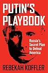 Putin's Playbook:...