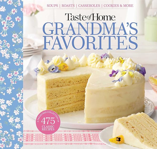 Taste of Home Grandma's Favorites: A Treasured Collection of 475 Classic Recipes (Taste of Home Classics)