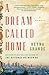 A Dream Called Home by Reyna Grande