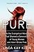Pure: Inside the Evangelical Movement That Shamed a Generation of Young Women and How I Broke Free