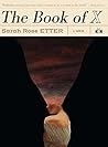 The Book of X by Sarah Rose Etter