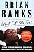 What Set Me Free (The Story That Inspired the Major Motion Pi... by Brian Banks