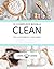The Complete Book of Clean: Tips & Techniques for Your Home