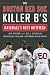The Boston Red Sox Killer B's: Baseball's Best Outfield