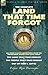 The Land That Time Forgot (Caspak, #1)