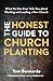 The Honest Guide to Church Planting: What No One Ever Tells You about Planting and Leading a New Church
