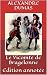 Le Vicomte de Bragelonne: Edition annotée