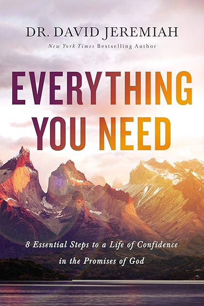 Everything You Need: 8 Essential Steps to a Life of Confidence in the Promises of God