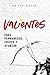 Valientes: Para permanecer, crecer y avanzar (Spanish Edition)