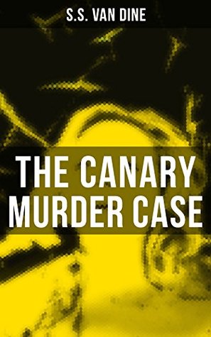 The Canary Murder Case: Enriched edition. A Whodunit Mystery