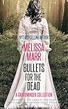 Bullets for the Dead by Melissa Marr