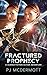 Fractured Prophecy (Prosper...