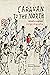 Caravan to the North: Misae...