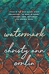 Watermark by Christy Ann Conlin