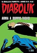 Diabolik anno XIX n. 8 : Arma a doppio taglio