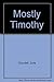 Mostly Timothy