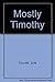 Mostly Timothy