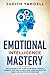 Emotional Intelligence Mastery by Judith Yandell