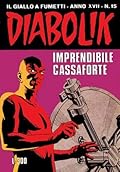 Diabolik anno XVII n. 15: Imprendibile cassaforte