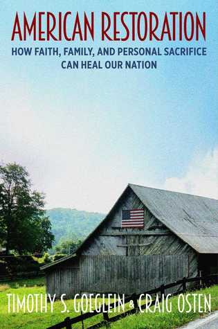 American Restoration: How Faith, Family, and Personal Sacrifice Can Heal Our Nation (Kindle Edition)