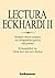 Lectura Eckhardi: Predigten Meister Eckharts Von Fachgelehrten Gelesen Und Gedeutet (German Edition)