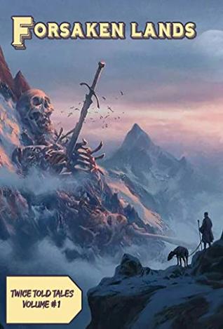 Forsaken Lands (Twice Told Tales (Volume 1))