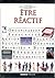 ETRE REACTIF