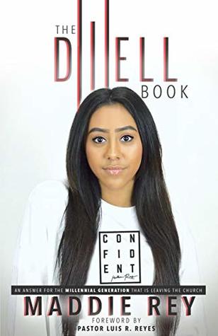 The Dwell Book : An Answer For A Millennial Generation That Is Leaving The Church (Kindle Edition)