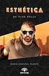 De plus belle (Esthética, #3)