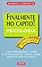 Psicologia. Finalmente ho capito! by Marina Visentin