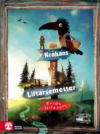 Kråkans otroliga liftarsemester (Hardcover)