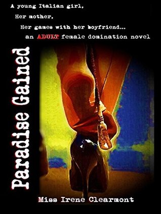 Paradise Gained : An ADULT Female Domination Novel (Kindle Edition)